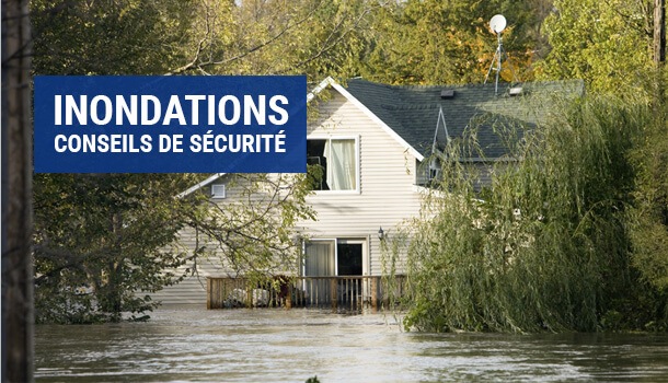 Inondations, conseils de sécurité.